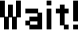 wait-text